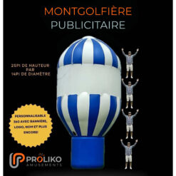 Montgolfière gonflable publicitaire bleu et blanc de 25 pieds, illustrant les dimensions et options de personnalisation 360° avec logo et bannière – Proliko Amusements.